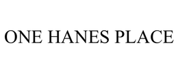 ONE HANES PLACE trademark