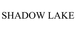 SHADOW LAKE trademark