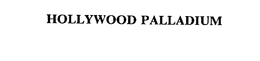 HOLLYWOOD PALLADIUM trademark