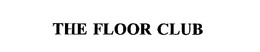 THE FLOOR CLUB trademark