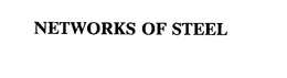 NETWORKS OF STEEL trademark