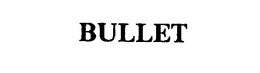BULLET trademark