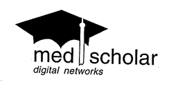 MED SCHOLAR DIGITAL NETWORKS trademark