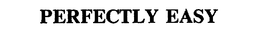 PERFECTLY EASY trademark