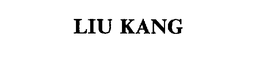 LIU KANG trademark