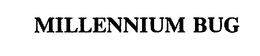 MILLENNIUM BUG trademark