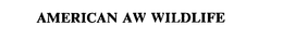 AMERICAN AW WILDLIFE trademark