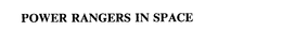 POWER RANGERS IN SPACE trademark