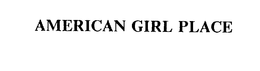 AMERICAN GIRL PLACE trademark