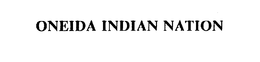 ONEIDA INDIAN NATION trademark