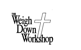 THE WEIGH DOWN WORKSHOP trademark