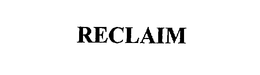 RECLAIM trademark