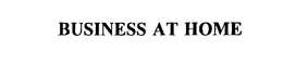 BUSINESS AT HOME trademark