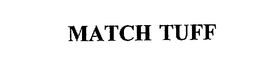 MATCH TUFF trademark