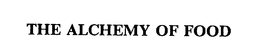 THE ALCHEMY OF FOOD trademark