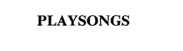 PLAYSONGS trademark