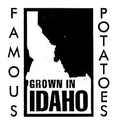 FAMOUS POTATOES GROWN IN IDAHO trademark