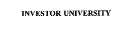 INVESTOR UNIVERSITY trademark