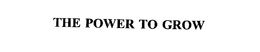 THE POWER TO GROW trademark