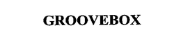 GROOVEBOX trademark