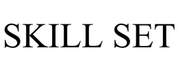 SKILL SET trademark