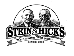 STEIN & HICKS "IT'S A MATTER OF PRIDE" SINCE 1901 trademark