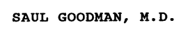 SAUL GOODMAN, M.D. trademark
