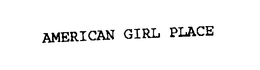 AMERICAN GIRL PLACE trademark