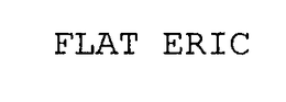 FLAT ERIC trademark