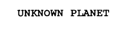UNKNOWN PLANET trademark