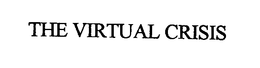 THE VIRTUAL CRISIS trademark