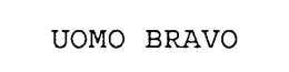 UOMO BRAVO trademark