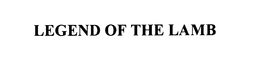 LEGEND OF THE LAMB trademark