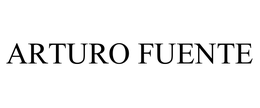ARTURO FUENTE trademark