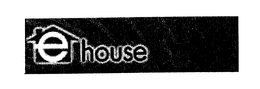 EHOUSE trademark
