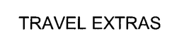 TRAVEL EXTRAS trademark