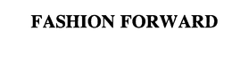 FASHION FORWARD trademark