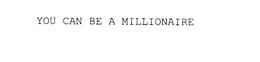 YOU CAN BE A MILLIONAIRE trademark
