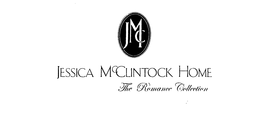 JMC JESSICA MCCLINTOCK HOME THE ROMANCE COLLECTION trademark