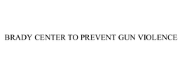 BRADY CENTER TO PREVENT GUN VIOLENCE trademark