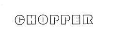 CHOPPER trademark