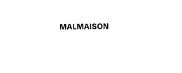 MALMAISON trademark