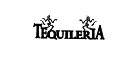 TEQUILERIA trademark