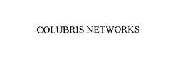 COLUBRIS NETWORKS trademark