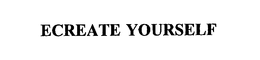ECREATE YOURSELF trademark