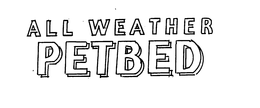 ALL WEATHER PETBED trademark