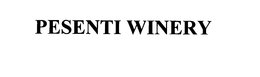 PESENTI WINERY trademark