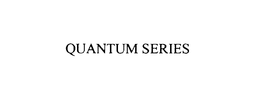 QUANTUM SERIES trademark
