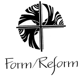 FORM/REFORM THE NATIONAL CONFERENCE ON ENVIRONMENT AND ART FOR CATHOLIC WORSHIP trademark