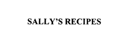 SALLY'S RECIPES trademark